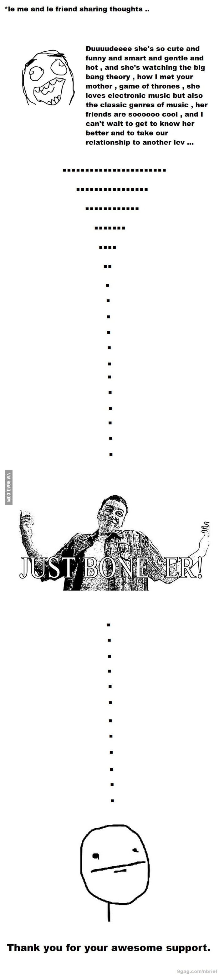 Every single time .. - 9GAG