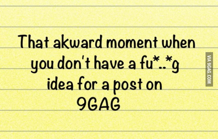 That akward moment... - 9GAG