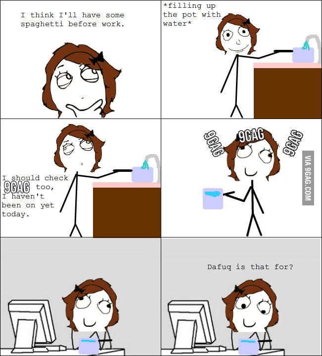 Stop taking over my brain 9GAG! - 9GAG