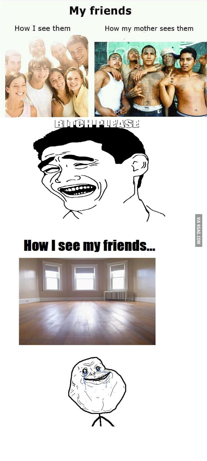 Forever Alone :( - 9GAG