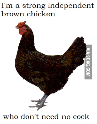 Strong independent brown chick - 9GAG