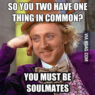 You have just so much in common! - 9GAG