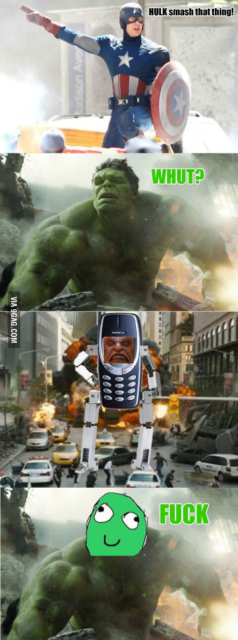 Hulk smash Nokia - 9GAG