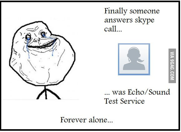 Forever alone skype call - 9GAG