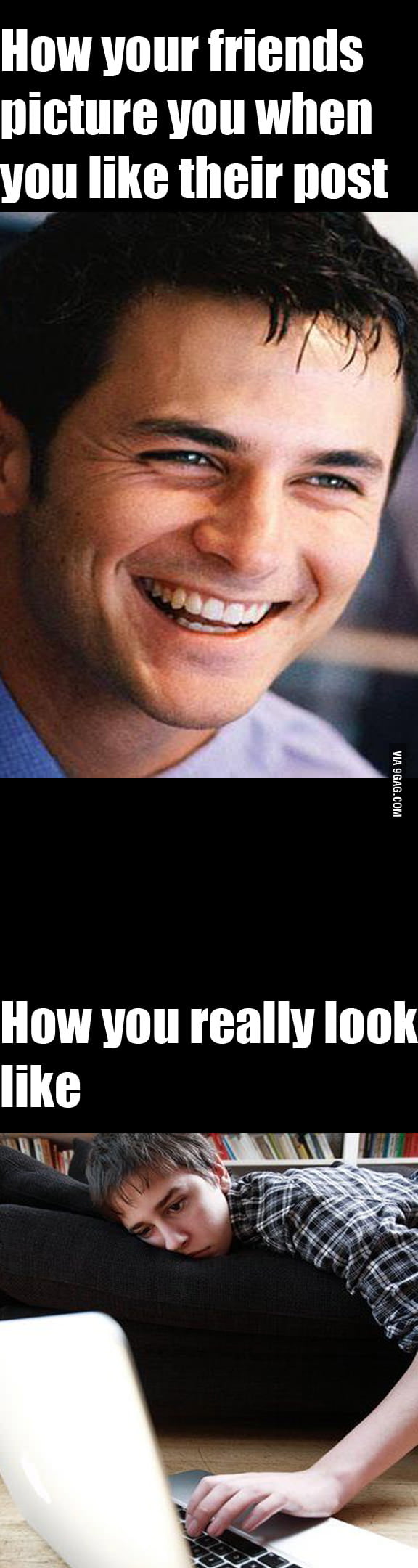 How you look behind the "like" 9GAG