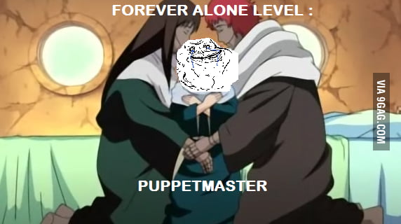 Forever Alone Level : Puppetmaster - 9GAG
