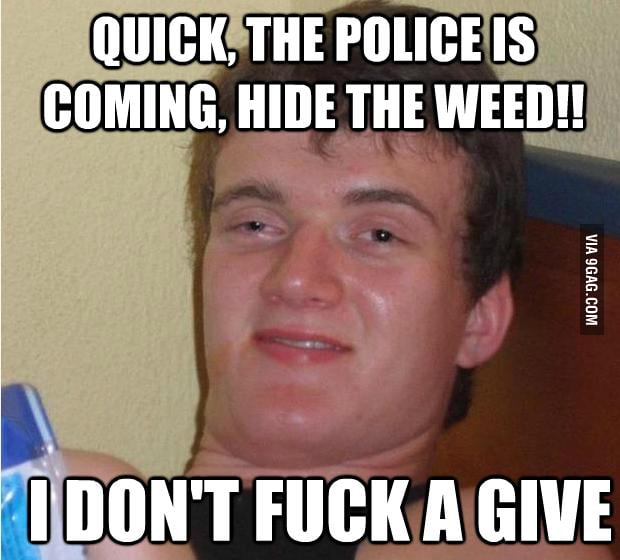 High guy and the police - 9GAG