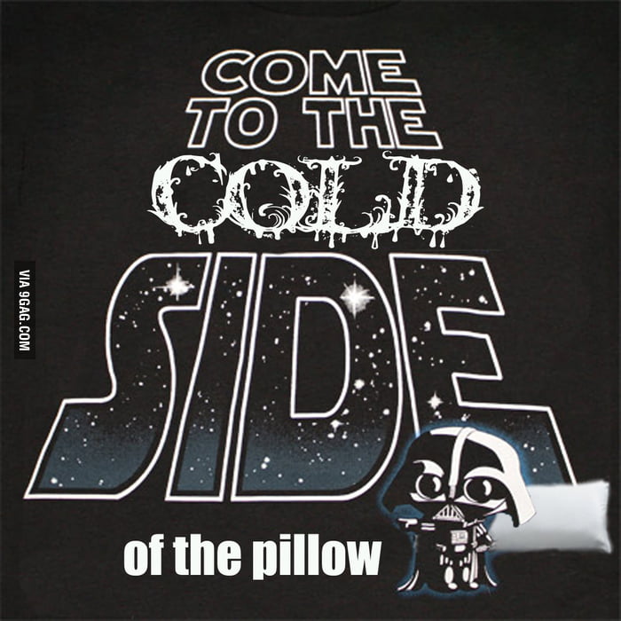 Cold Side of the pillow 9GAG