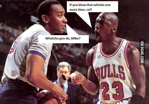 MJ vs The Ref - 9GAG