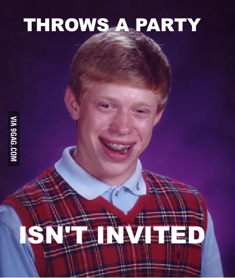 Party Brian. - 9GAG