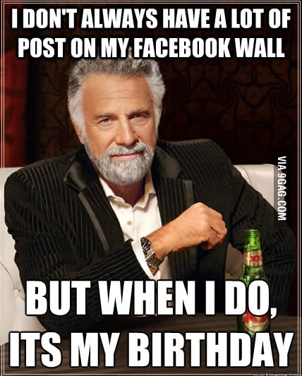 My birthday - 9GAG