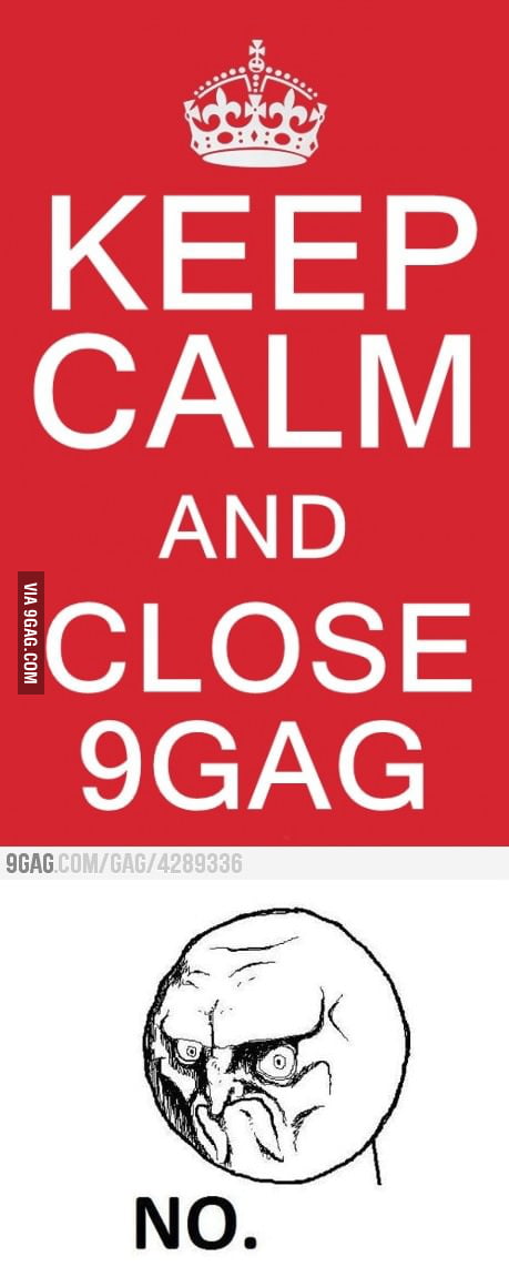 Hell no. - 9GAG