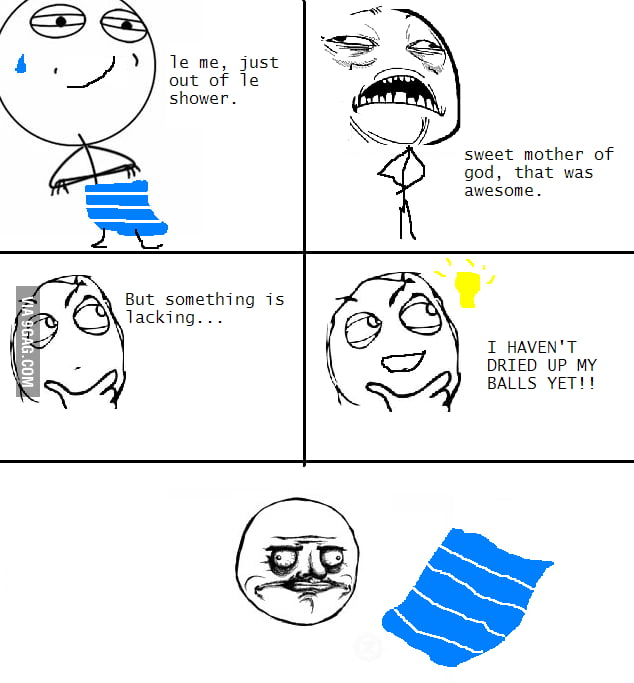 Out of the Shower... - 9GAG