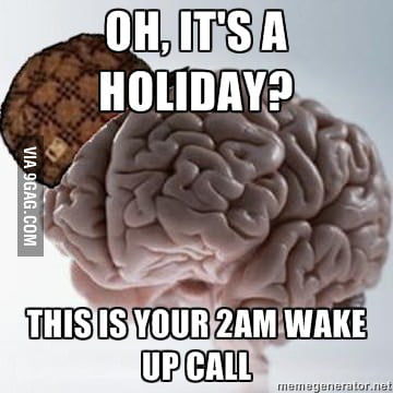 Thanks a lot, brain... - 9GAG