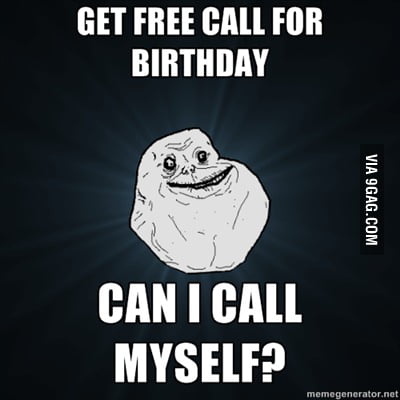 Forever Alone LVL Birthday - 9GAG