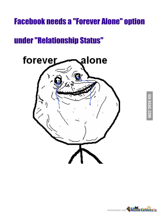 Forever Alone Option - 9GAG