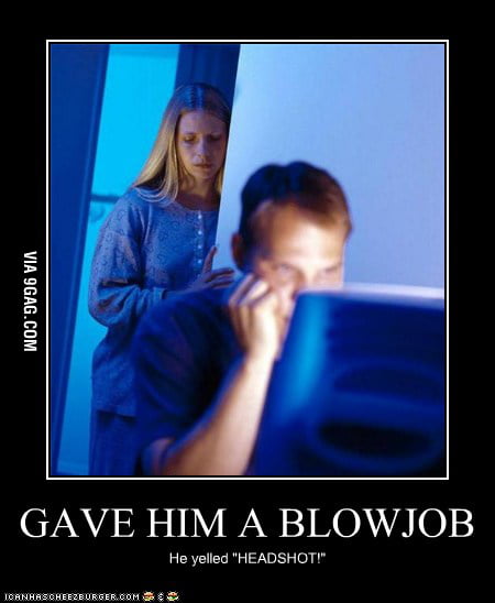 Gave Him A Bj 9gag