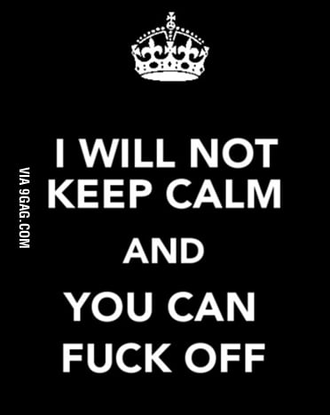 F**k off !!! -_- - 9GAG