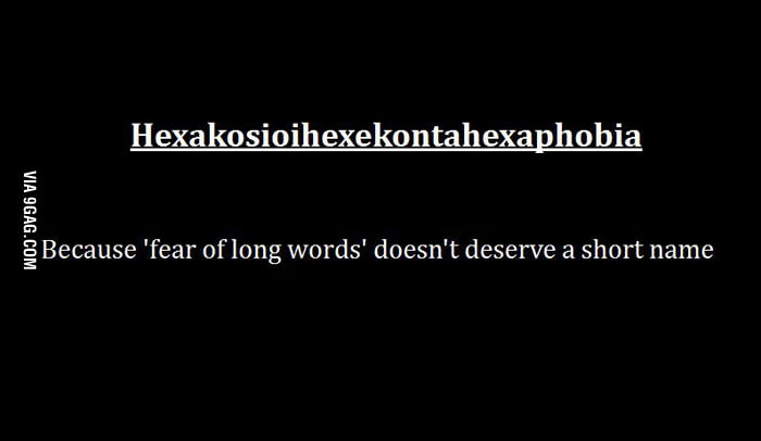 Hexakosioihexekontahexaphobia - 9GAG