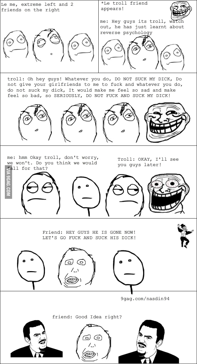 Troll learns reverse psychology - 9GAG