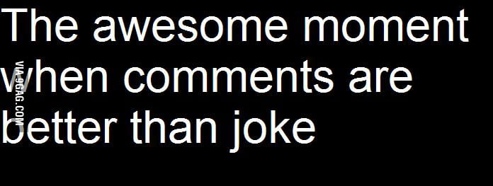 Comment better than joke - 9GAG