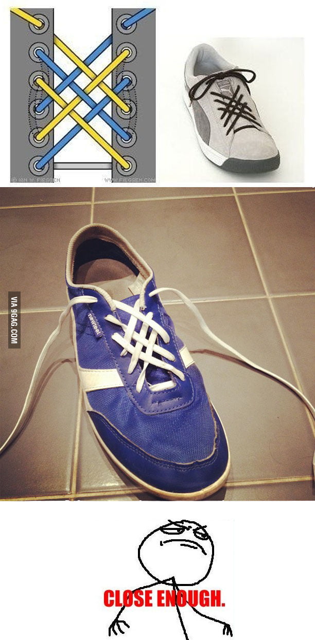 Shoelaces lvl Close Enough 9GAG