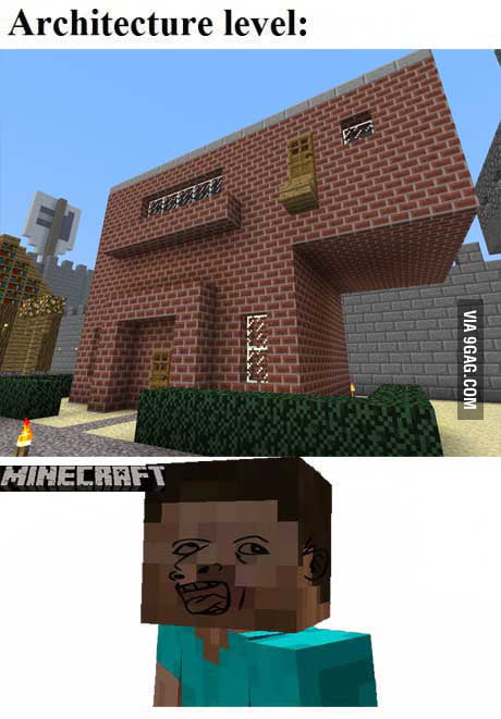 Architecture level: minecraft genius - 9GAG