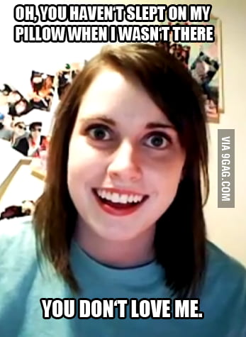 Overly attached gf again - 9GAG