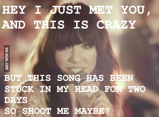 Hey I just met you! - 9GAG