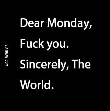 Mondays, what we think about you - 9GAG