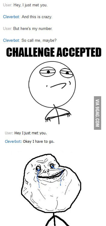 Forever Alone level: cleverbot - 9GAG