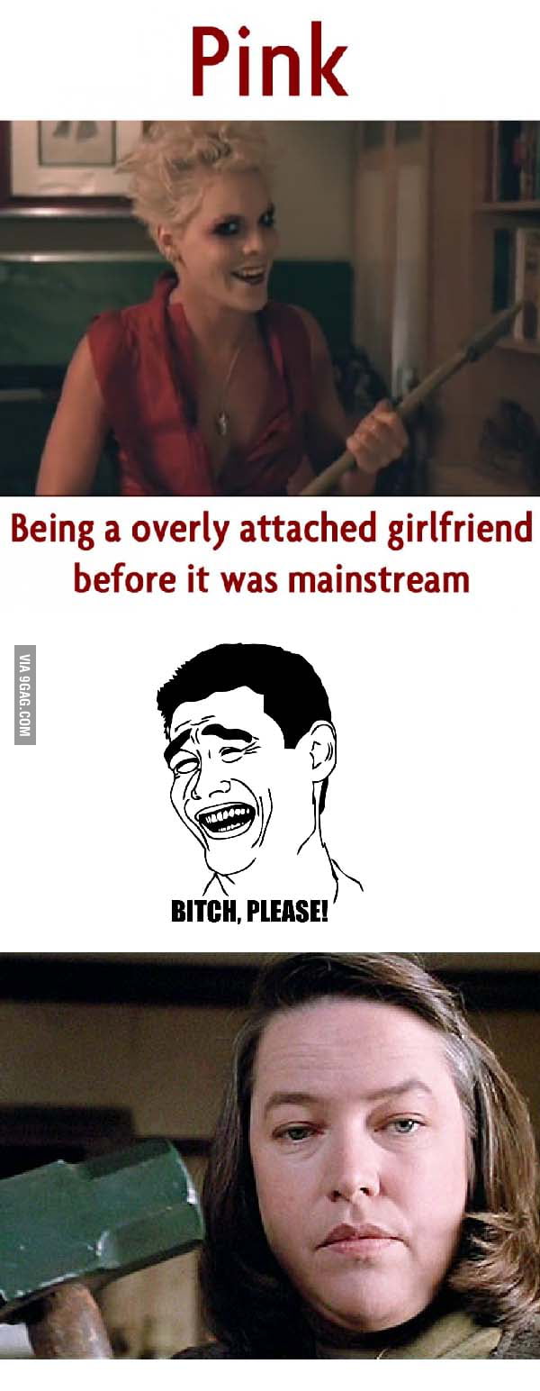 Overly Attached Gf Pink Wait 9gag