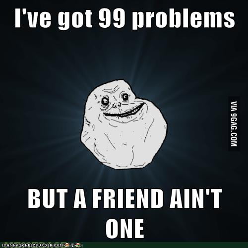 Forever Alone lvl: Over 9000 - 9GAG