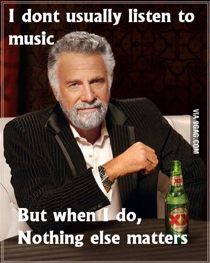 I dont usually listen to music. - 9GAG