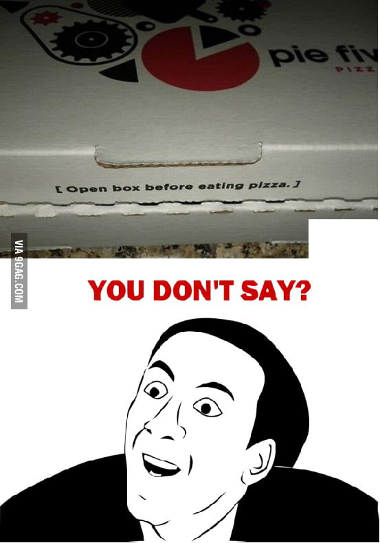 Yes, I wont open befor I eat - 9GAG