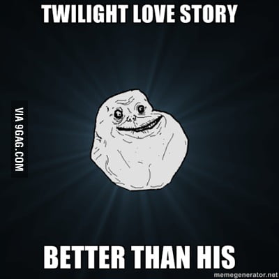 Poor forever alone - 9GAG