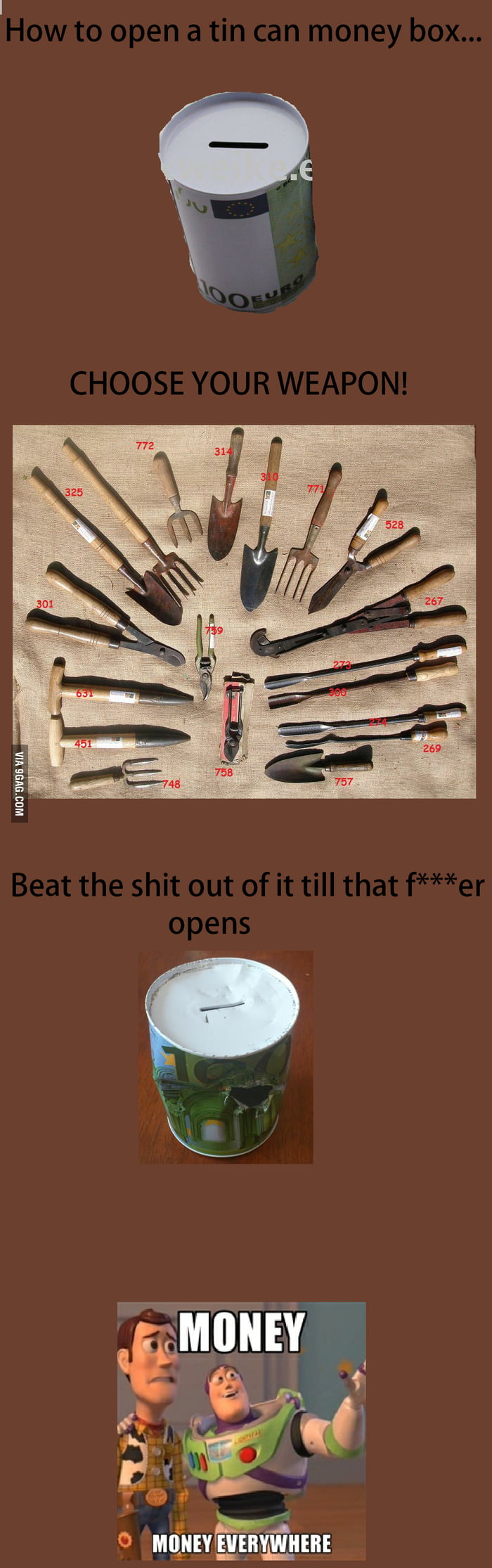 How to open a tin can money box... 9GAG