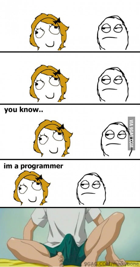 Im a programmer - 9GAG
