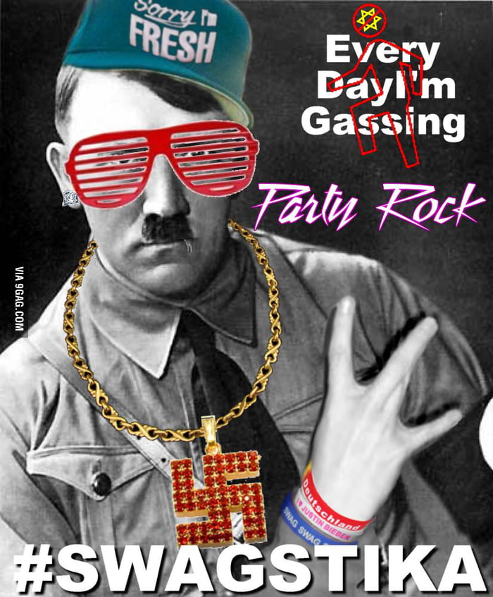 Hitler had swag too - Funny.