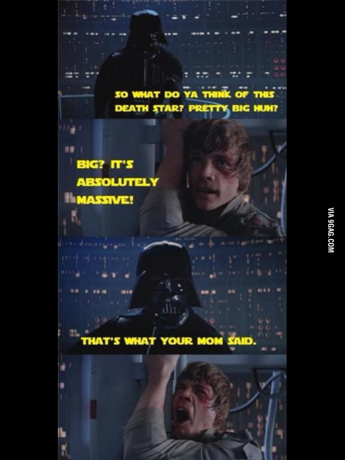 Thats what your mom said... - 9GAG