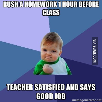 Rush a homework - 9GAG