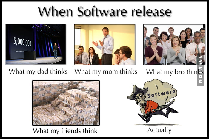 When software release - 9GAG