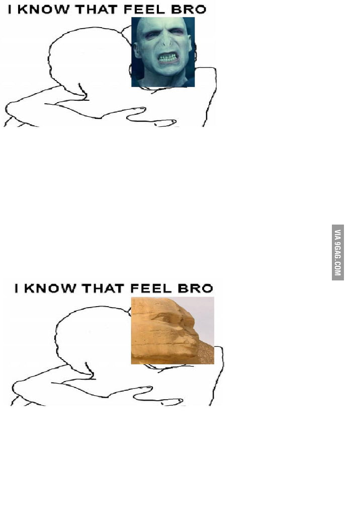 I know that feel Bro - 9GAG
