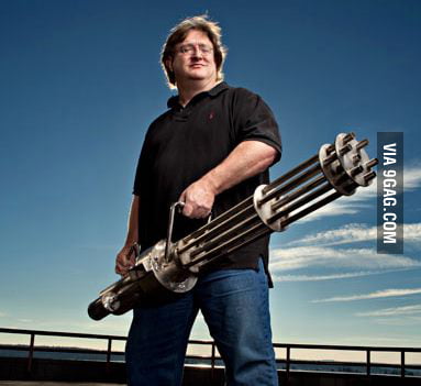 Justa Gabe Newell with a Minigun - 9GAG