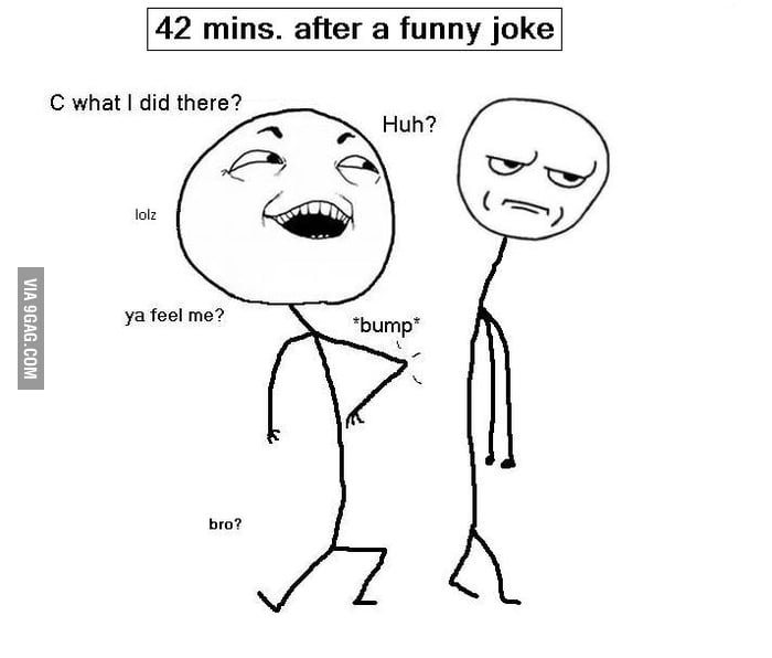 "And I was all like..." 9GAG