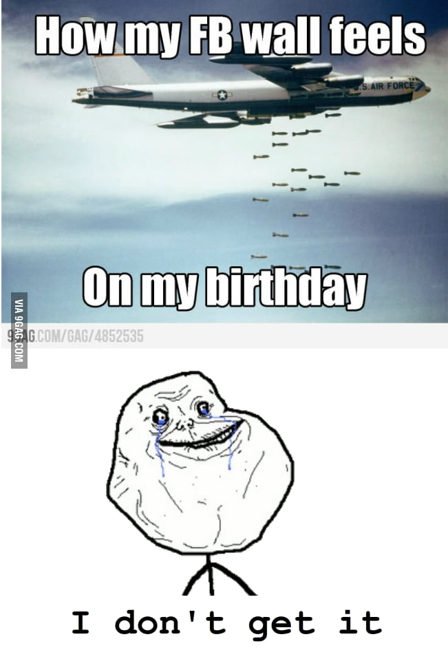 Forever alone birthday. - 9GAG