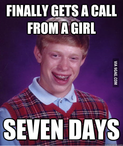 Finally gets a call from a girl... - 9GAG