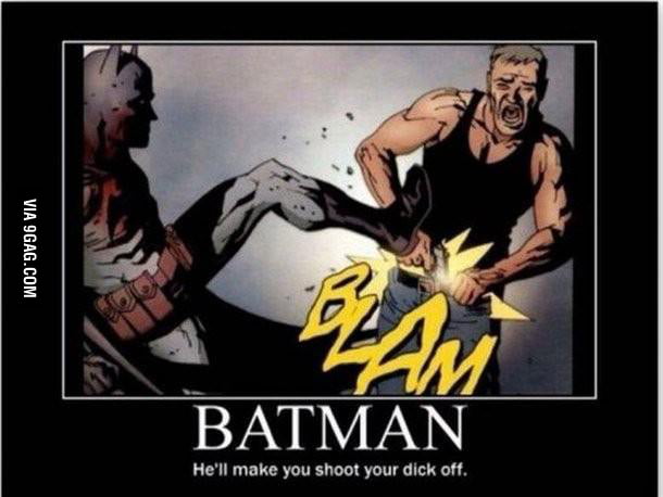 Why Because Hes The Goddamn Batman Thats Why 9gag 7680
