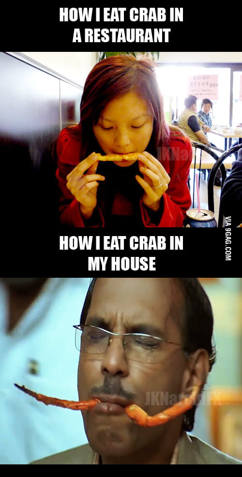 How I eat Crab - 9GAG
