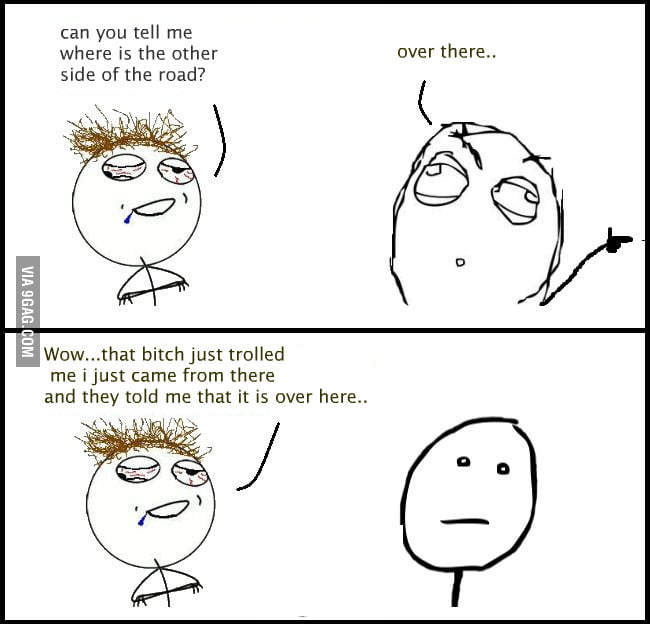That b*tch trolled me! - 9GAG